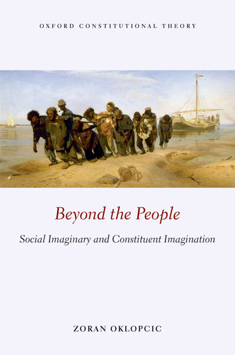 Book Beyond the People: Social Imaginary and Constituent Imagination (Oxford Constitutional Theory) free