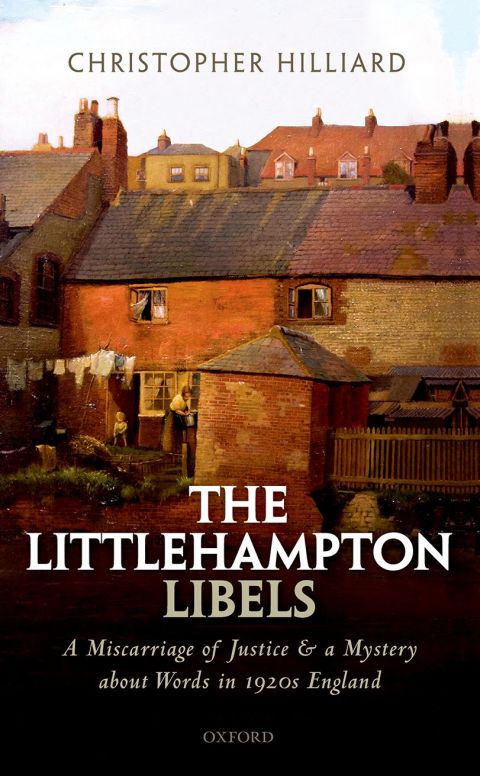 Book The Littlehampton Libels: A Miscarriage of Justice and a Mystery about Words in 1920s England free
