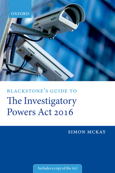 Book Blackstone's Guide to the Investigatory Powers Act 2016 free