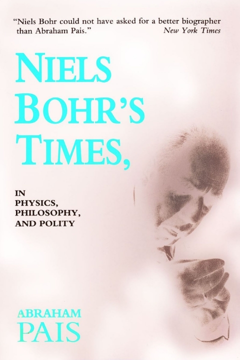 Book Niels Bohr's Times: In Physics, Philosophy, and Polity free