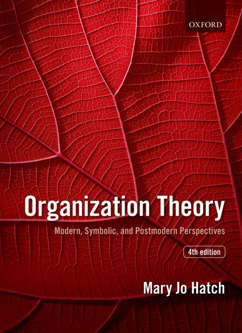 Book Organization Theory: Modern, Symbolic, and Postmodern Perspectives free