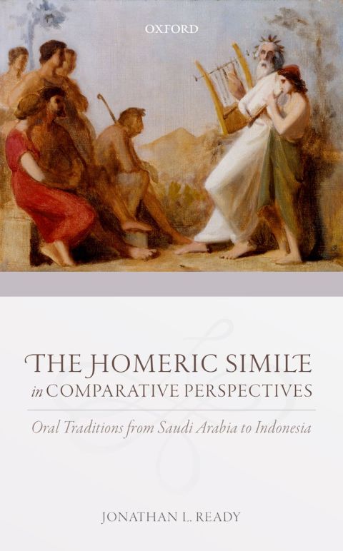 Book The Homeric Simile in Comparative Perspectives: Oral Traditions from Saudi Arabia to Indonesia free
