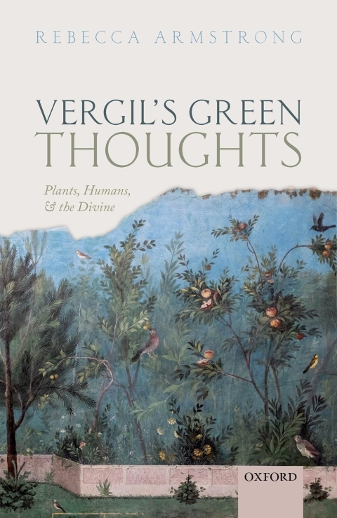 Book Vergil's Green Thoughts: Plants, Humans, and the Divine free