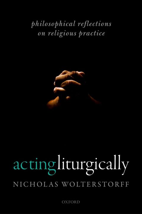 Book Acting Liturgically: Philosophical Reflections on Religious Practice free