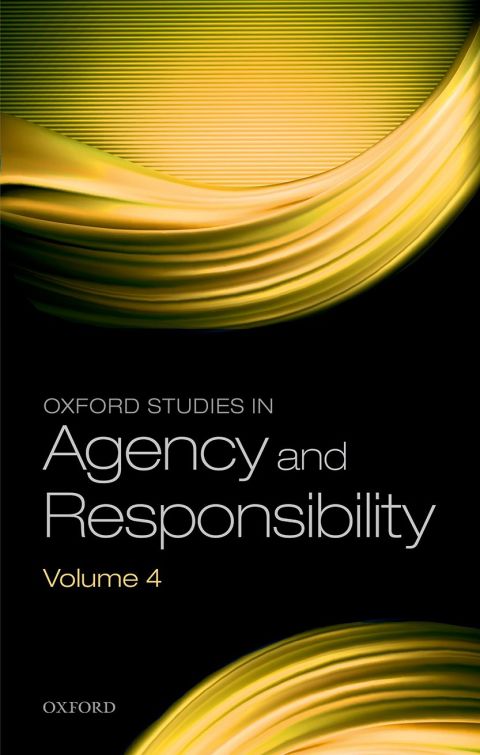 Book Oxford Studies in Agency and Responsibility Volume 4 free