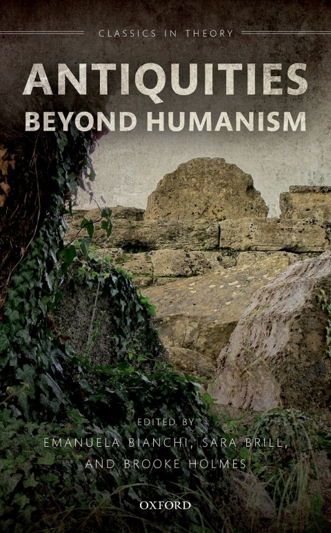 Book Antiquities Beyond Humanism (Classics in Theory Series) free