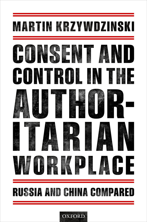 Book Consent and Control in the Authoritarian Workplace: Russia and China Compared free