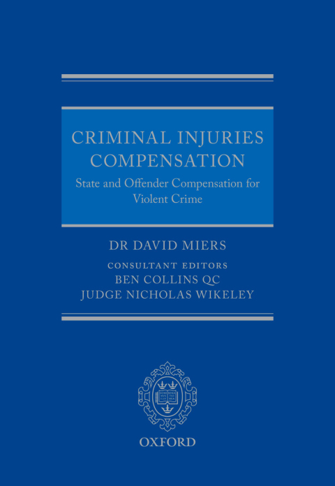 Book Criminal Injuries Compensation: State and Offender Compensation for Violent Crime free