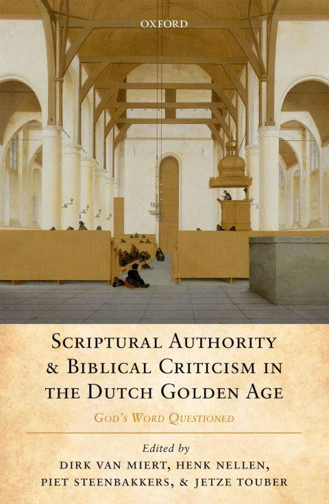 Book Scriptural Authority and Biblical Criticism in the Dutch Golden Age free