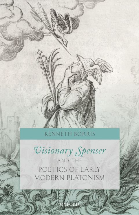 Book Visionary Spenser and the Poetics of Early Modern Platonism free