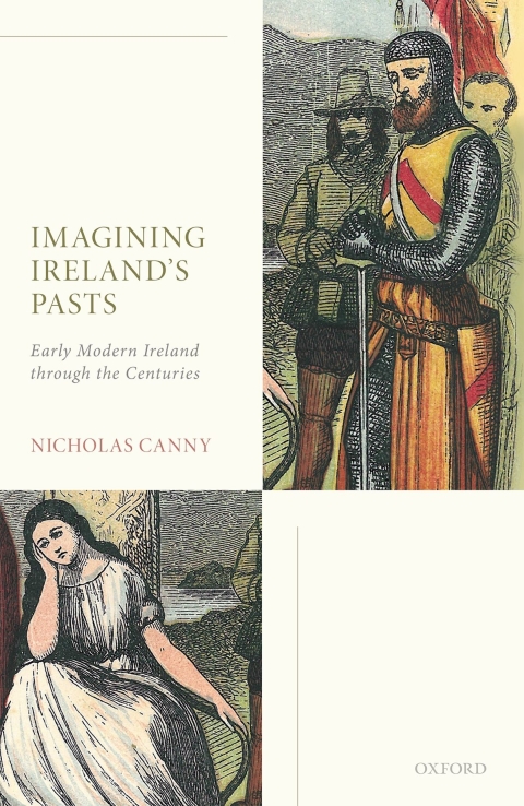 Book Imagining Ireland's Pasts: Early Modern Ireland through the Centuries free