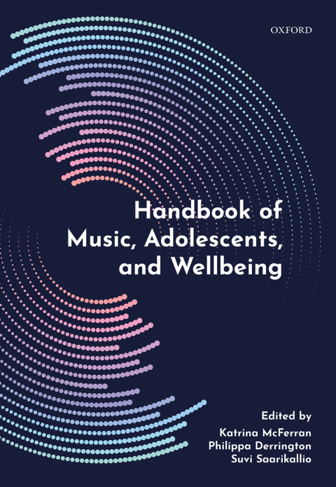 Book Handbook of Music, Adolescents, and Wellbeing free