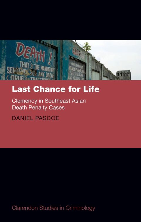 Book Last Chance for Life: Clemency in Southeast Asian Death Penalty Cases free