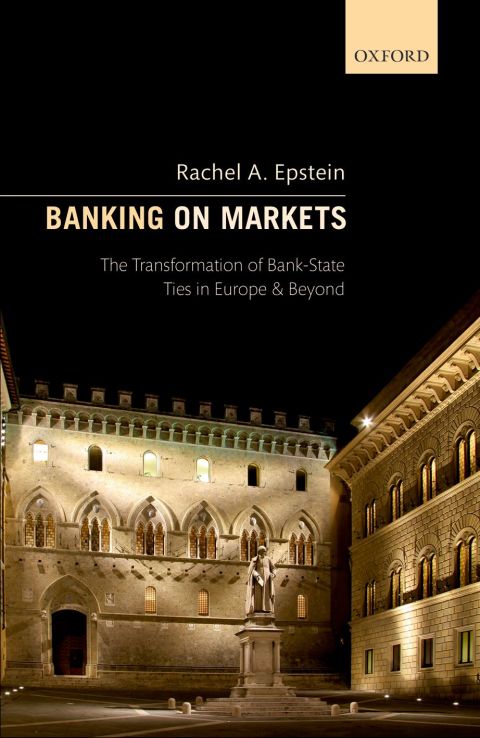 Book Banking on Markets: The Transformation of Bank-State Ties in Europe and Beyond free