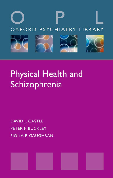 Book Physical Health and Schizophrenia (Oxford Psychiatry Library Series) free