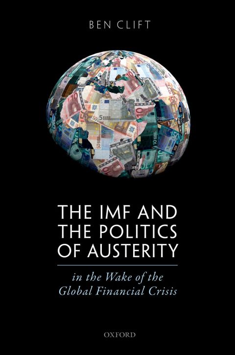 Book The IMF and the Politics of Austerity in the Wake of the Global Financial Crisis free