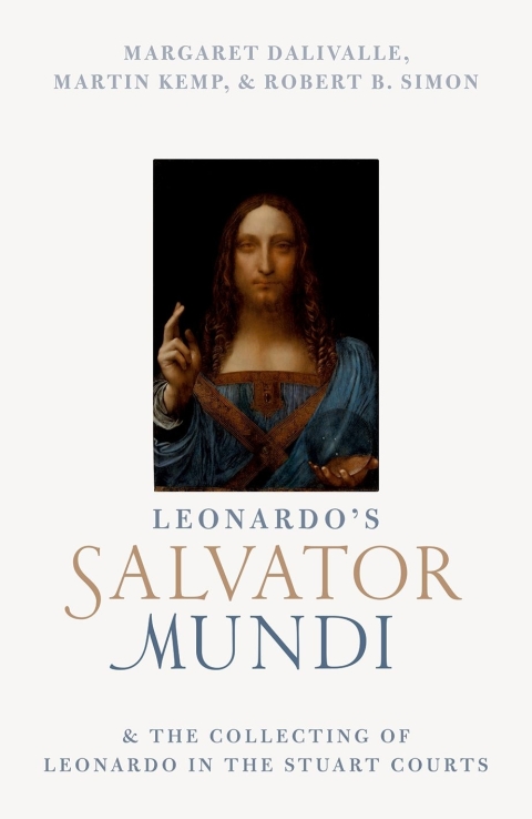 Book Leonardo's Salvator Mundi and the Collecting of Leonardo in the Stuart Courts free