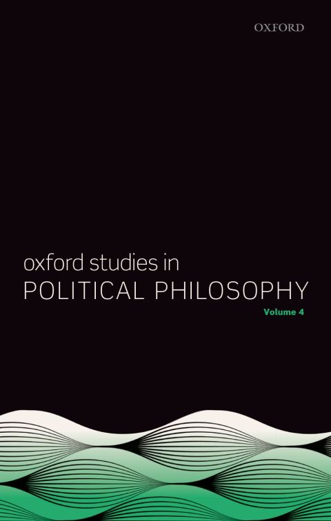 Book Oxford Studies in Political Philosophy Volume 4 free