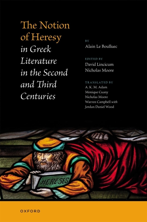 Book The Notion of Heresy in Greek Literature in the Second and Third Centuries free