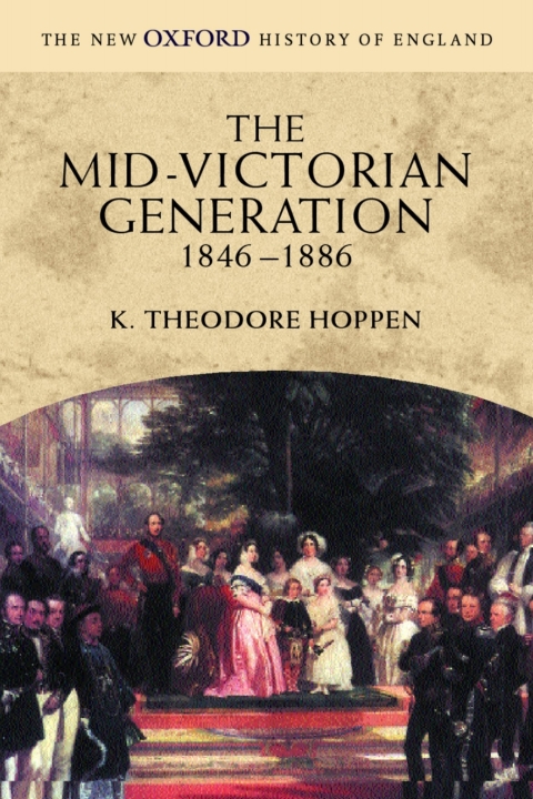 Book The Mid-Victorian Generation: 1846-1886 (New Oxford History of England) free