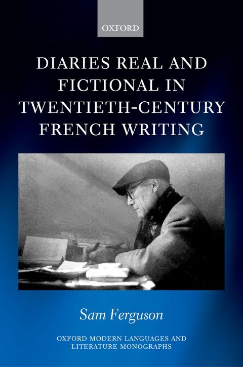 Book Diaries Real and Fictional in Twentieth-Century French Writing (Oxford Modern Languages and Literature Monographs) free