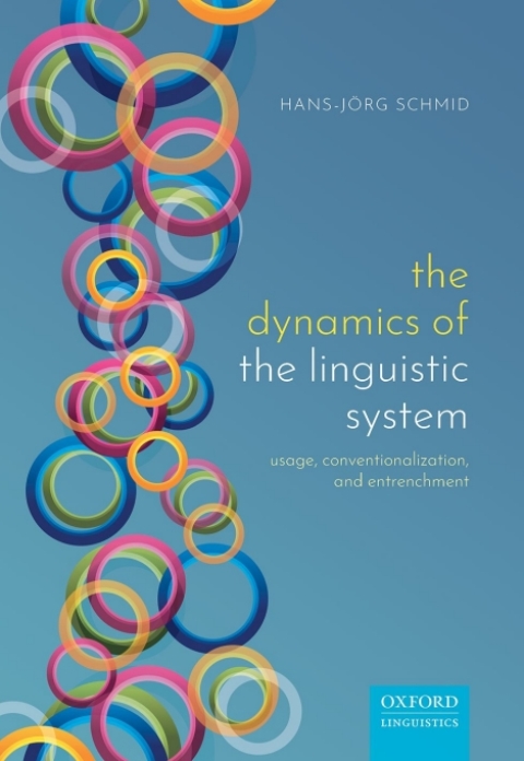 Book The Dynamics of the Linguistic System: Usage, Conventionalization, and Entrenchment free