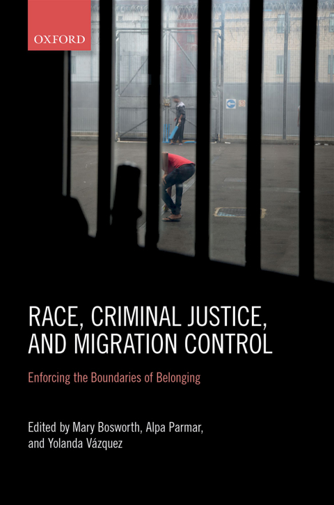 Book Race, Criminal Justice, and Migration Control: Enforcing the Boundaries of Belonging free