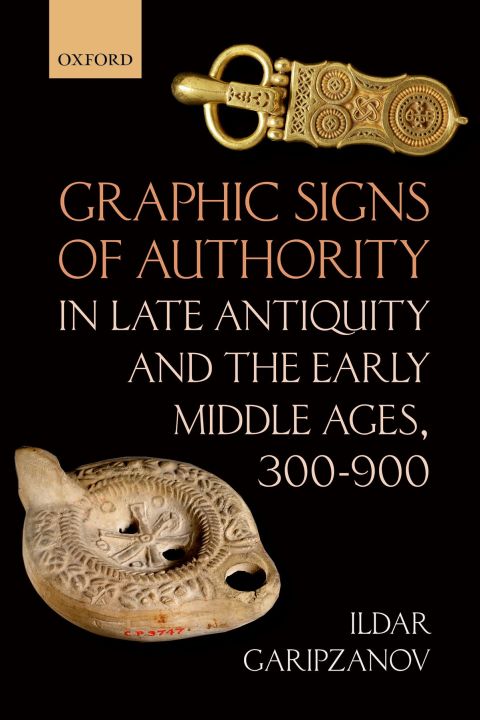 Book Graphic Signs of Authority in Late Antiquity and the Early Middle Ages, 300-900 (Oxford Studies in Medieval European History) free