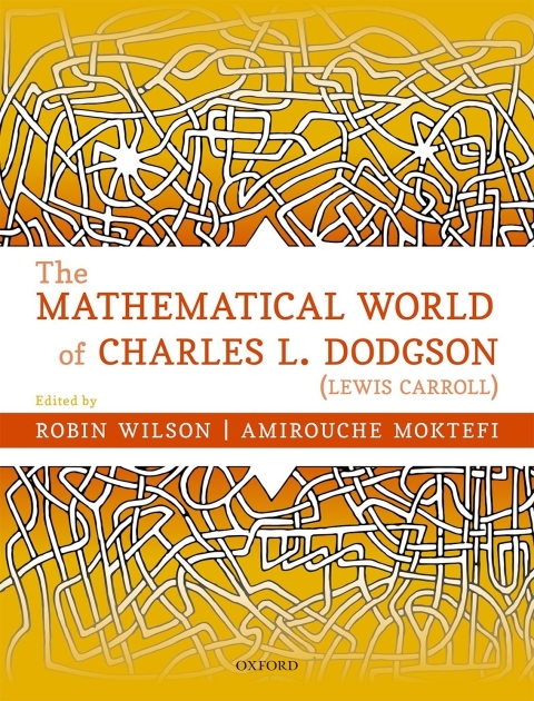 Book The Mathematical World of Charles L. Dodgson (Lewis Carroll) free
