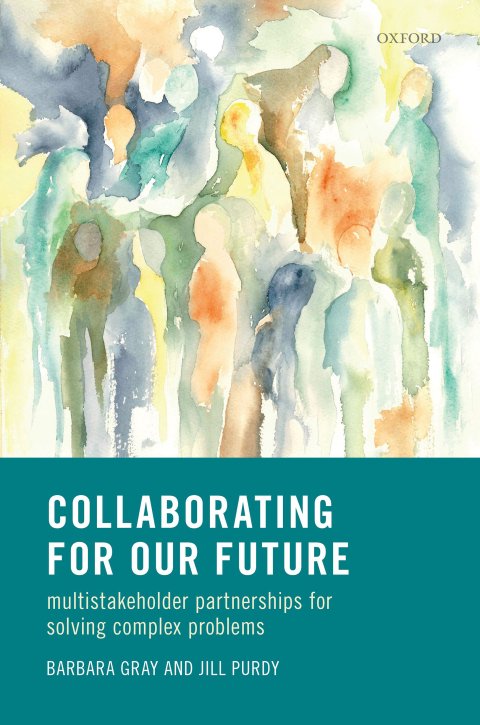 Book Collaborating for Our Future: Multistakeholder Partnerships for Solving Complex Problems free
