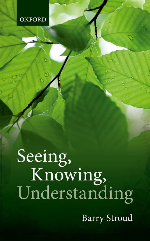 Book Seeing, Knowing, Understanding: Philosophical Essays free