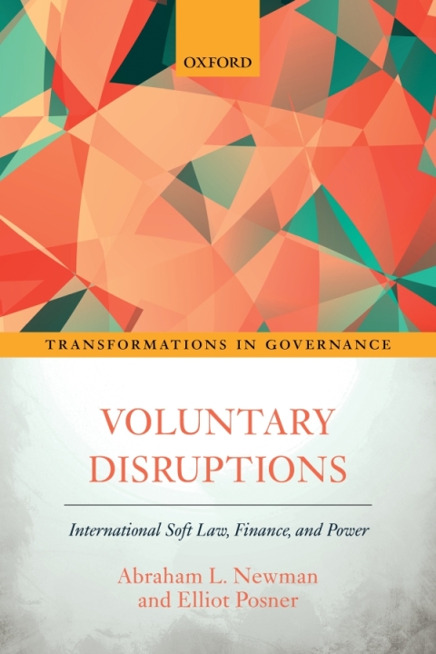Book Voluntary Disruptions: International Soft Law, Finance, and Power (Transformations in Governance) free