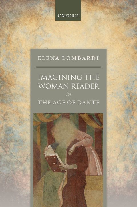 Book Imagining the Woman Reader in the Age of Dante free