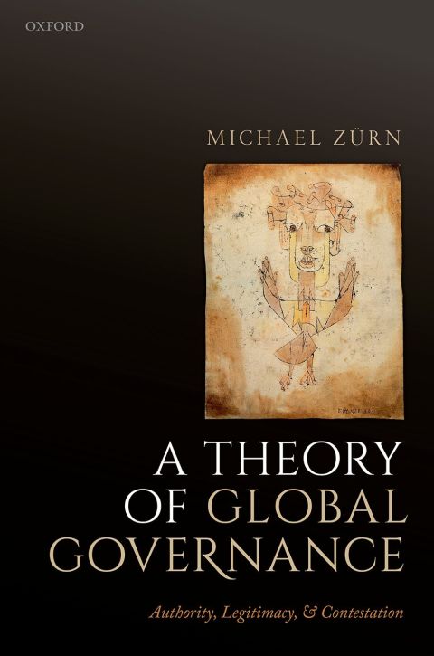 Book A Theory of Global Governance: Authority, Legitimacy, and Contestation free