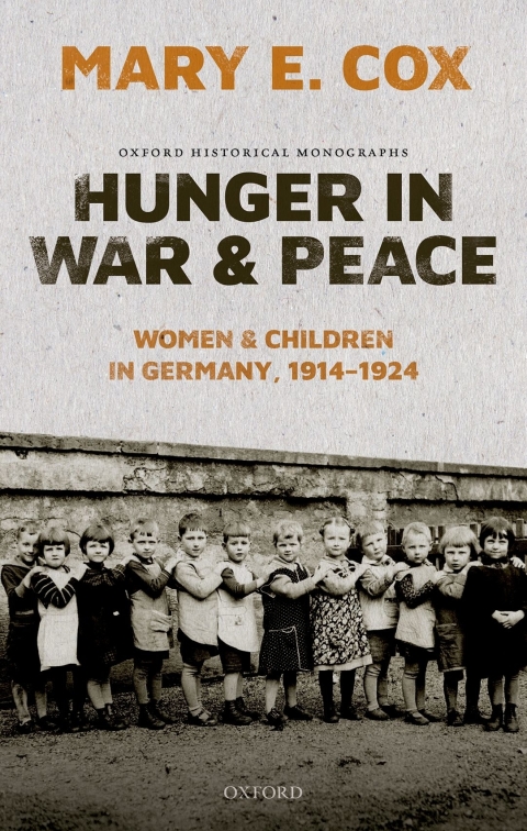 Book Hunger in War and Peace: Women and Children in Germany, 1914-1924 (Oxford Historical Monographs) free
