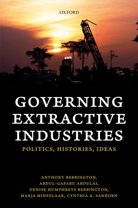 Book Governing Extractive Industries: Politics, Histories, Ideas free