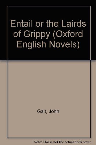 Book The entail;: Or, The Lairds of Grippy; (Oxford English novels) free