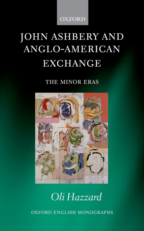 Book John Ashbery and Anglo-American Exchange: The Minor Eras (Oxford English Monographs) free