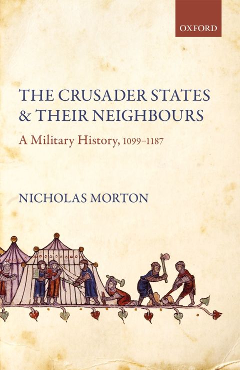 Book The Crusader States and their Neighbours: A Military History, 1099-1187 free