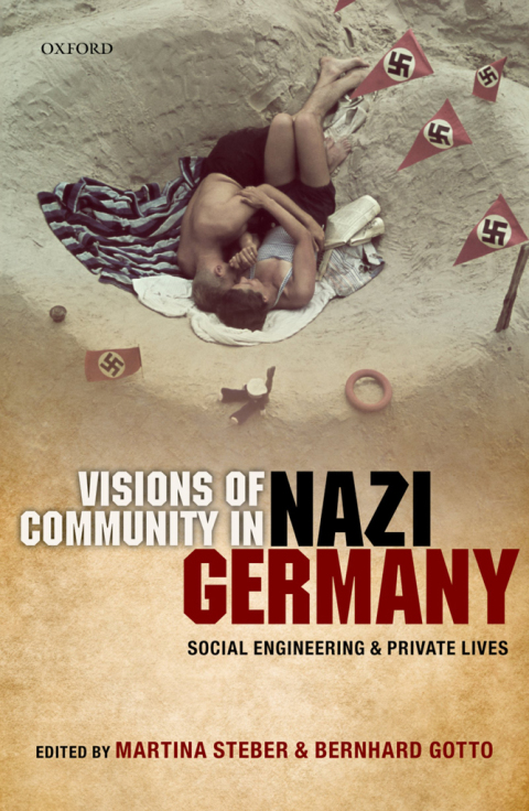 Book Visions of Community in Nazi Germany: Social Engineering and Private Lives free