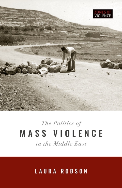 Book The Politics of Mass Violence in the Middle East (Zones of Violence) free