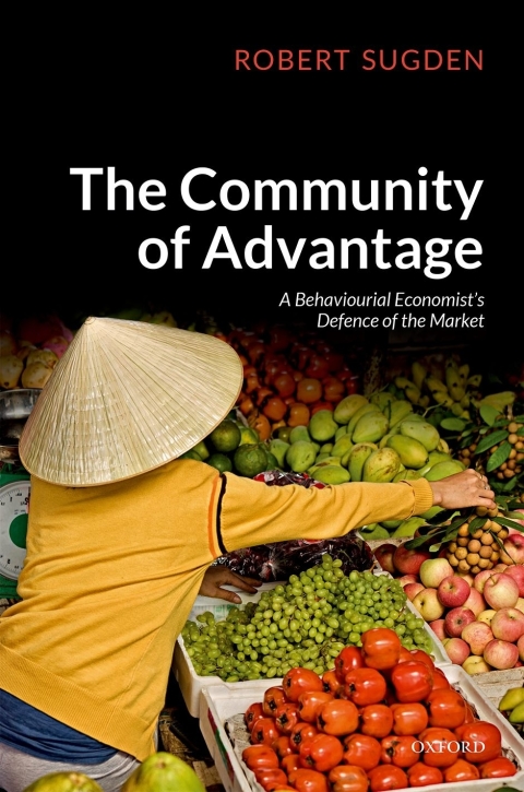 Book The Community of Advantage: A Behavioural Economist's Defence of the Market free