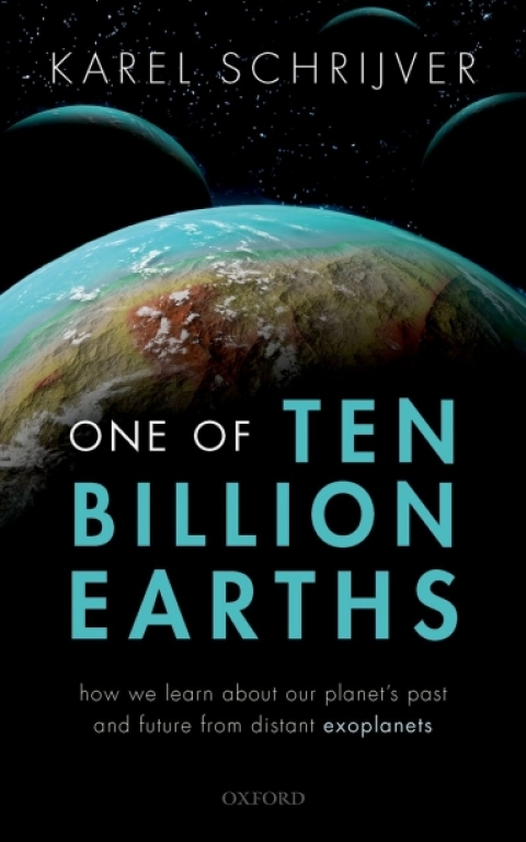 Book One of Ten Billion Earths: How we Learn about our Planet's Past and Future from Distant Exoplanets free