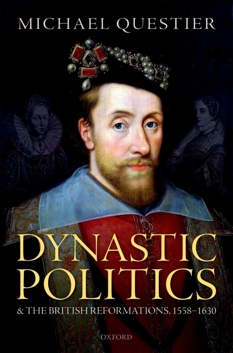 Book Dynastic Politics and the British Reformations, 1558-1630 free