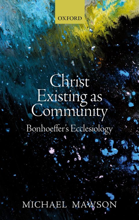 Book Christ Existing as Community: Bonhoeffer's Ecclesiology free