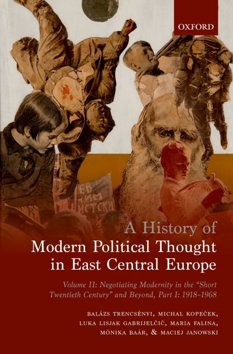 Book A History of Modern Political Thought in East Central Europe free