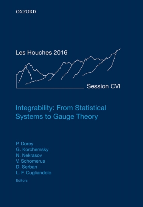 Book Integrability: From Statistical Systems to Gauge Theory: Lecture Notes of the Les Houches Summer School: Volume 106, June 2016 free