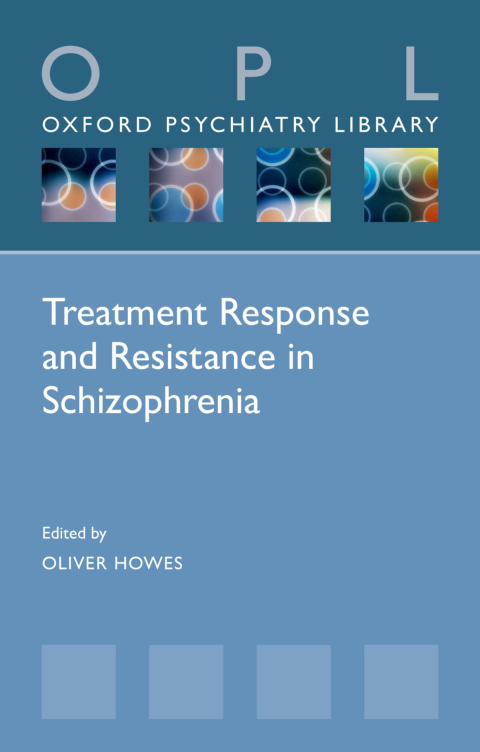 Book Treatment Response and Resistance in Schizophrenia (Oxford Psychiatry Library Series) free