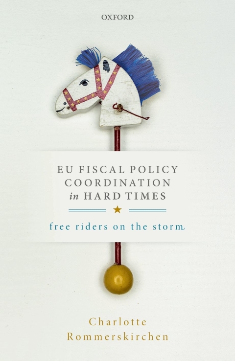 Book EU Fiscal Policy Coordination in Hard Times: Free Riders on the Storm free