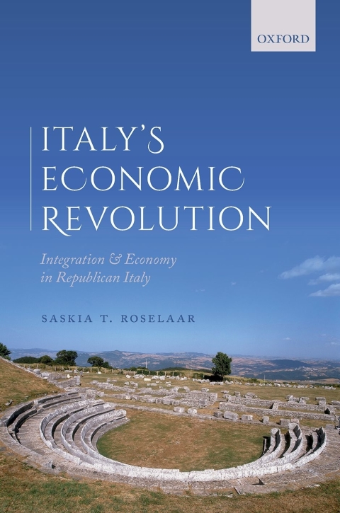 Book Italy's Economic Revolution: Integration and Economy in Republican Italy free
